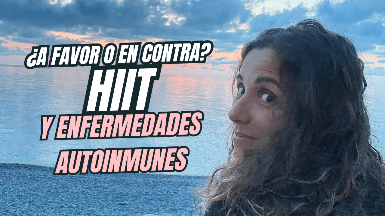 Entrenadora Personal, Entrenamiento de Alta Intensidad ( HIIT ), Hipotiroidismo y Enfermedades Autoinmunes 1